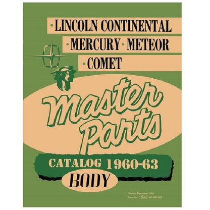 Body Parts Master Catalog for 1960-1963 Lincoln Mercury Models